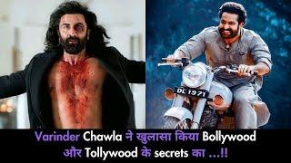 Varinder Chawla reveals Bollywood and Tollywood’s Secrets… Bollywood Chronicle