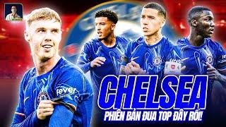 CẢM GIÁC CHELSEA ĐUA TOP QUAY TRỞ LẠI RỒI