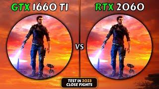 GTX 1660 Ti vs RTX 2060  Test in 2023 Close Fights