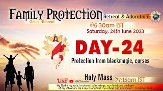 LIVE DAY - 24 Protection from blackmagic  curses Family Protection Retreat & Adoration  DRCC