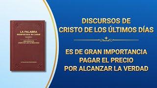 La Palabra de Dios  Es de gran importancia pagar el precio por alcanzar la verdad