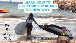 How To Wing Foil. Learn how to use your SUP board in a whole new way