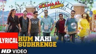 Hum Nahi Sudhrenge Lyrical Video Song  Golmaal Again  Armaan Malik  Amaal Mallik