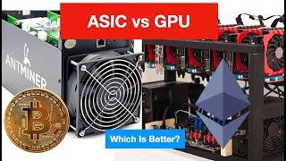 ASIC Mining vs. GPU Mining Cryptocurrency - Which Is A Better Investment?  Vlog 38