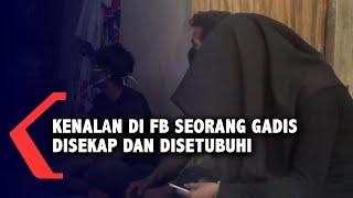 Kenalan Di Fb Seorang Gadis Disekap Dan Disetubuhi