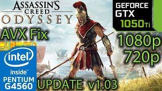 Assassins Creed Odyssey Update 1.03 - G4560 - GTX 1050 ti - AVX Support Fix - 1080p - 720p
