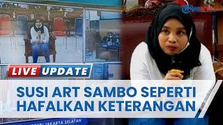 Keterangan Susi ART Ferdy Sambo Berubah-ubah Pakar Hukum Sebut Seperti Menghafal Catatan di Pikiran