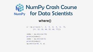 8 Where - Numpy Crash Course for Data Science  Numpy for Machine Learning