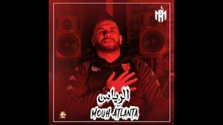 MOUH ATLANTA -  EL RIASS  - Official Music Video