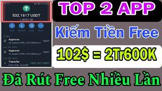 TỔNG HỢP 2 APP KIẾM TIỀN TẠI NHÀ UY TÍN 2024 . RÚT 102$ TRONG 10 GIÂY VỀ VÍ THÀNH CÔNG MIỄN PHÍ 100%