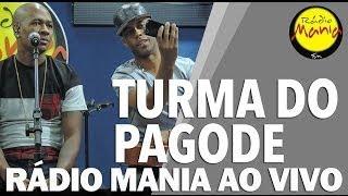  Radio Mania - Turma do Pagode - Pensa bem