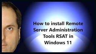 How to install Remote Server Administration Tools RSAT in Windows 11