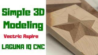 Simple 3D Modeling with Vectric Aspire  Laguna IQ CNC