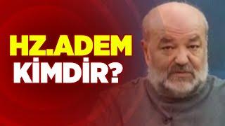 Hz. Adem Kimdir?  İhsan Eliaçık  Bana Dinden Bahset