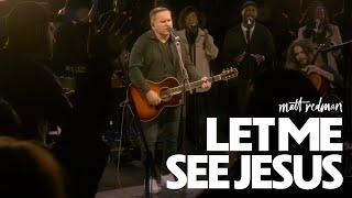 Matt Redman - Let Me See Jesus Live