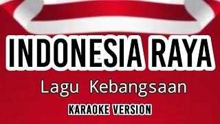 Lagu Kebangsaan - Indonesia Raya  Karaoke 