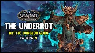 The Underrot Mythic Dungeon Guide - FATBOSS