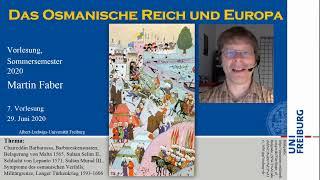 Das Osmanische Reich und Europa - 7. Vorlesung