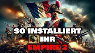 So installiert ihr EMPIRE 2 Total War +Fehlerbehebungen