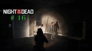 Night of the Dead Lets Play deutsch Ep 0116 Die Stadt unsicher machen und 7. Nacht