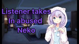 Listener takes in abused Neko Asmr roleplay