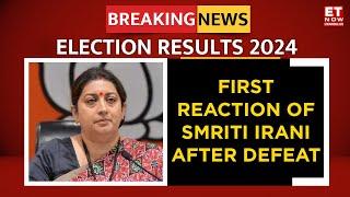 Lok Sabha Election Result 2024 Live First Reaction Of Smriti Irani After Defeat  Latest News