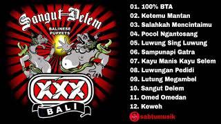 XXX Full Album Sangut Delem_Rock Alternative Bali