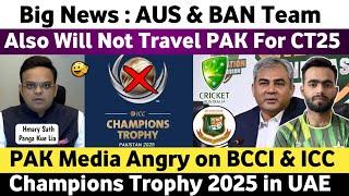 Big News  Aus and Ban Team Also Will Not Travel Pak For Champions Trophy 2025 Pak Media Crying 