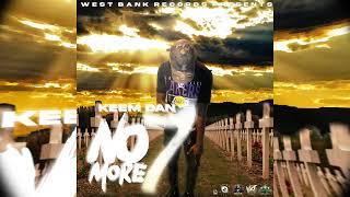 Keem Dan - No More 7 Official Audio