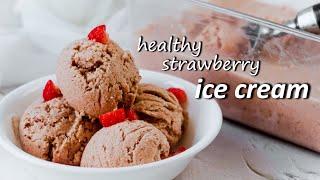 Healthy Homemade Strawberry Ice Cream - No Cream No Sugar No Condensed Milk  Healthy Ice Cream