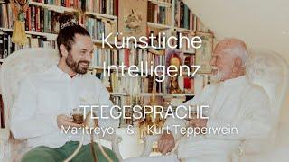 Neue offene Reihe Teegespräche - mit Kurt Tepperwein & Maritreyo Heute Künstliche Intelligenz