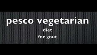 pesco vegetarian diet for gout