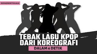 TEBAK LAGU KPOP DARI KOREOGRAFI  LETS PLAY  PART 2