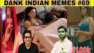 100k Special  Dank Indian memes  trending memes  memes compilation   By GoldeN Memes  #69