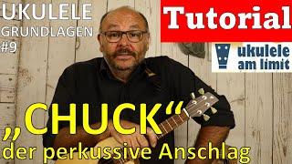 UKULELE GRUNDLAGEN 9 der CHUCK perkussiver Anschlag - Tutorial von Andreas Bördlein