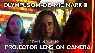 Projector lens on mirrorless camera - Olympus OM-D E-M10 Mark III  Night video test