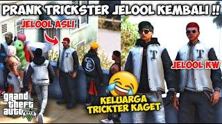 PRANK TRICKSTER KETUA JELOOL KEMBALI  EEHHH JELOOL YANG ASLI  DATANG WKWK  GTA 5 ROLEPLAY