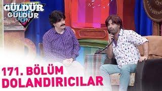 Güldür Güldür Show 171. Bölüm  Dolandırıcılar