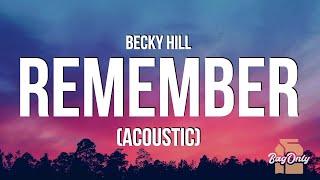 Becky Hill - Remember Lyrics only when Im lying in bed on my own