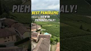 Best Panoramic View in Piemonte Italy’s Wine Country 