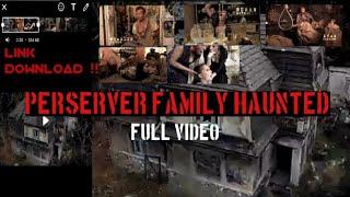 PERSERVE FAMILY HAUNTED HOUSE part 1.  FULL MOVIE Link Download . FILM VIRAL TERBARU 
