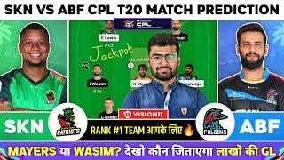 SKN vs ABF Dream11 SKN vs ABF Dream11 Prediction SKN vs ABF Team Today CPL T20 Dream11 Team Today