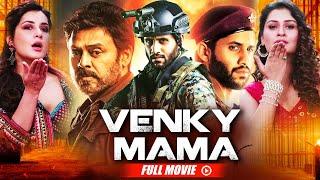 Blockbuster South Action Movie Venky Mama  Venkatesh Naga Chaitanya Raashii Khanna