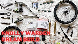 Knolly Warden Dream Build