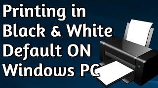 How To Set Any Printer to Print Black & White by Default on Windows