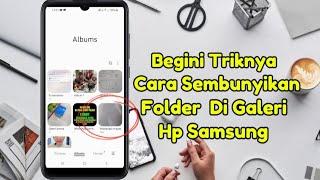 Cara Sembunyikan Folder Di Galeri Hp Samsung