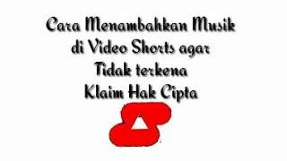 Cara Menambahkan Musik di Video Shorts agar Aman  Segera setujui Persyaratan Video Shorts 2023