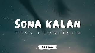 Sona Kalan 1.Parça - Tess Gerritsen