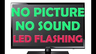 HOW TO FIX - LED TV NO PICTURE NO SOUND INDICATOR LIGHT FLASHING