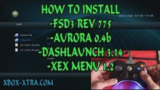 How to install FSD3 rev 775 Aurora 0.4b Dashlaunch 3.14 XEX menu 1.2-RGH Tutorials Xbox-Xtra